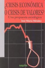 ¿Crisis económica o crisis de valores?