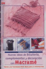 Serie Macramé nº 2. NUEVAS IDEAS DE BISUTERÍA, COMPLEMENTOS Y DECORACIÓN CON MACRAMÉ