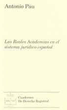 LAS REALES ACADEMIAS EN EL SISTEMA JURIDICO ESPAÑOL