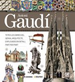 GUIA VISUAL DE L'OBRA COMPLETA D'ANTONI GAUDI