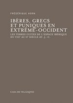 Ibères, Grecs et Puniques en Extrême-Occident