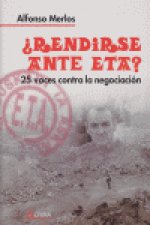 ¿Rendirse ante ETA?