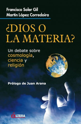 ¿Dios o la materia?