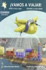 ­Vamos a viajar!: Mateo, el tren a vapor. Leonardo, el avión valiente.