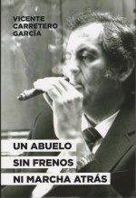 Un abuelo sin frenos ni marcha atrás