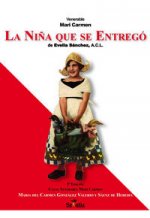 NIÑA QUE SE ENTREGO, LA