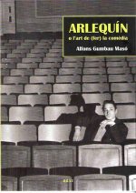 Arlequín o l'art de (fer) la comèdia