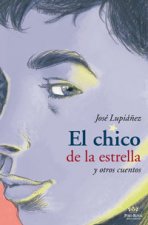 CHICO DE LA ESTRELLA Y OTROS CUENTOS, EL