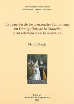 LA FUNCION DE LOS PERSONAJES FEMENINOS EN DON QUIJOTE DE LA MANCHA Y SU RELEVANCIA EN LA NARRATIVA