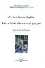 YO HE LEIDO EN VIRGILIO: LA TRADICION CLASICA EN EL QUIJOTE