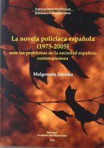 NOVELA POLICIACA ESPAÑOLA, LA 1975-2005 ANTE LOS PROBLEMAS DE LA SOCIEDAD ESPAÑOLA CONTEMPORANEA