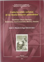 CONTRA LOS MITOS Y SOFISMAS DE LAS TEORIAS LITERARIAS POSMODERNAS