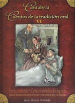 CANTABRIA. CUENTOS DE LA TRADICION ORAL. LISTOS Y TONTOS, CURAS Y ENREDOS DE ESPOSOS. TOMO VI