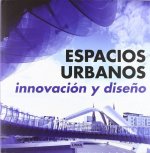 ESPACIOS URBANOS. INNOVACION Y DISEÑO