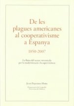 De les plagues americanes al cooperativisme a Espanya