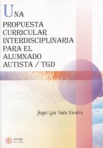 PROPUESTA CURRICULAR INTERDISCIPLINARIA PARA EL ALUMNADO AUT