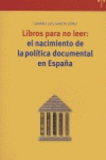 Libros para no leer: el nacimiento de la política documental en España