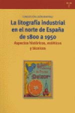 La litografía industrial en el norte de España de 1800 a 1950