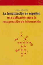 La lematización en español: una aplicación para la recuperación de información