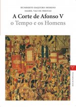 A Corte de Alfonso V: o Tempo e os Homens