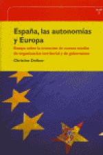 España, las autonomías y Europa. Ensayo sobre la invención de nuevos modos de organización territori