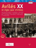 Aviles XX. El siglo que vivimos