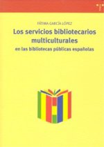 Los servicios bibliotecarios multiculturales en las bibliotecas públicas españolas