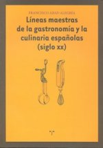 Líneas maestras de la gastronomía y la culinaria españolas (siglo XX)