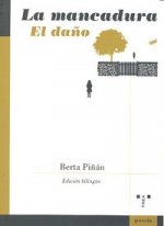 La mancadura/El daño