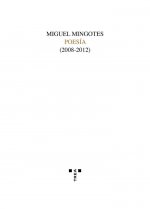 Miguel Mingotes. Poesía (2008-2012)
