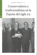 Conservadores y tradicionalistas en la España del siglo XX