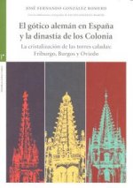 El gótico alemán en España y la dinastía de los Colonia