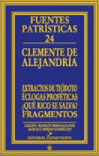 Extractos deTeódoto - Éclogas proféticas - ¿Qué rico se salva? - Fragmentos