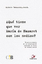 ¿Qué tiene que ver María de Nazaret con los medios?