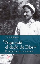 Aquí está el dedo de Dios