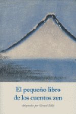 PEQUEÑO LIBRO DE CUENTOS ZEN,EL