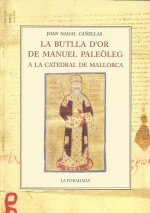 LA BUTLLA D¿OR DE MANUEL PALEOLEG A LA CATEDRAL DE MALLORCA