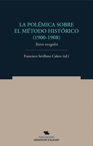 La polémica sobre el método histórico (1900-1908)