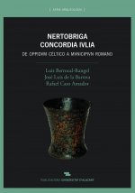 Nertobriga Concordia Ivlia. De oppidum céltico a municipium romano