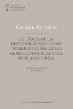 La teoría de las disponibilidades, como interpretación de las crisis económicas y del problema socia