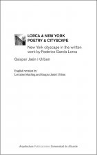 Lorca & New York. Poetry & cityscape