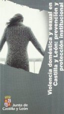 VIOLENCIA DOMESTICA Y SEXUAL EN CASTILLA