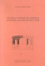 TECNICA Y PODER EN CASTILLA DURANTE LOS SIGLOS XVI Y XVII