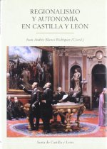 Regionalismo y autonom­a en Castilla y León