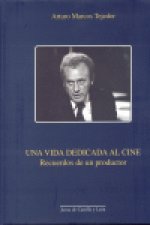 UNA VIDA DEDICADA AL CINE.RECUERDOS DE UN PRODUCTOR