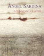 ANGEL SARDINA - APRENDIENDO A CAMINAR