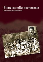 PISARE SUS CALLES NUEVAMENTE