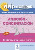 Vivir con calidad. Programa de Estimulación de las Capacidades Cognitivas. Atención-Concentración 2.