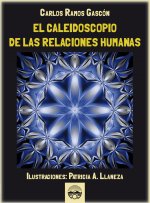 El Caleidoscopio de las Relaciones Humanas