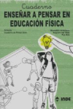 Cuaderno. Enseñar a pensar en Educación Física
